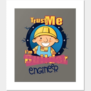 Bob - Trust Me, I'm an Engineer Posters and Art